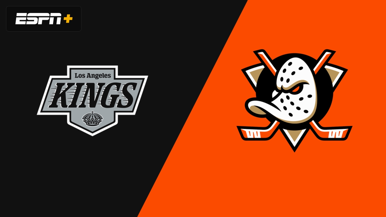 Los Angeles Kings vs. Anaheim Ducks