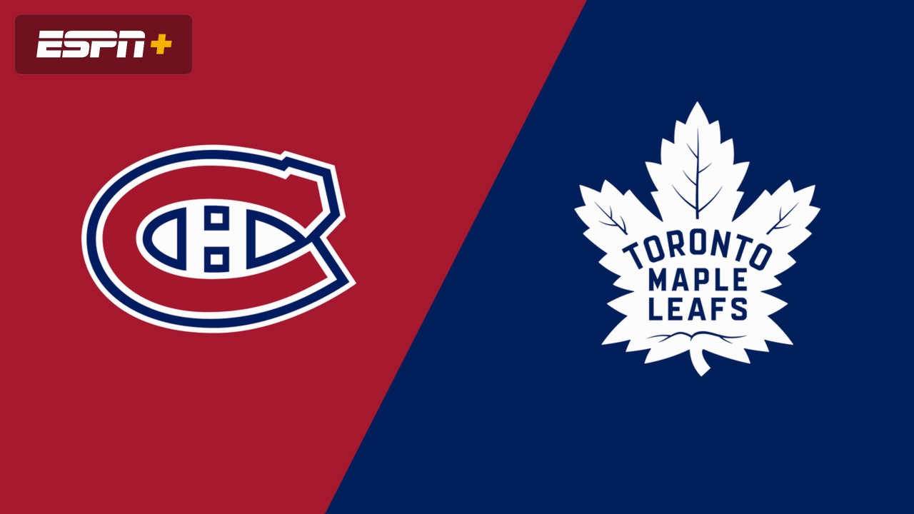 Montreal Canadiens vs. Toronto Maple Leafs