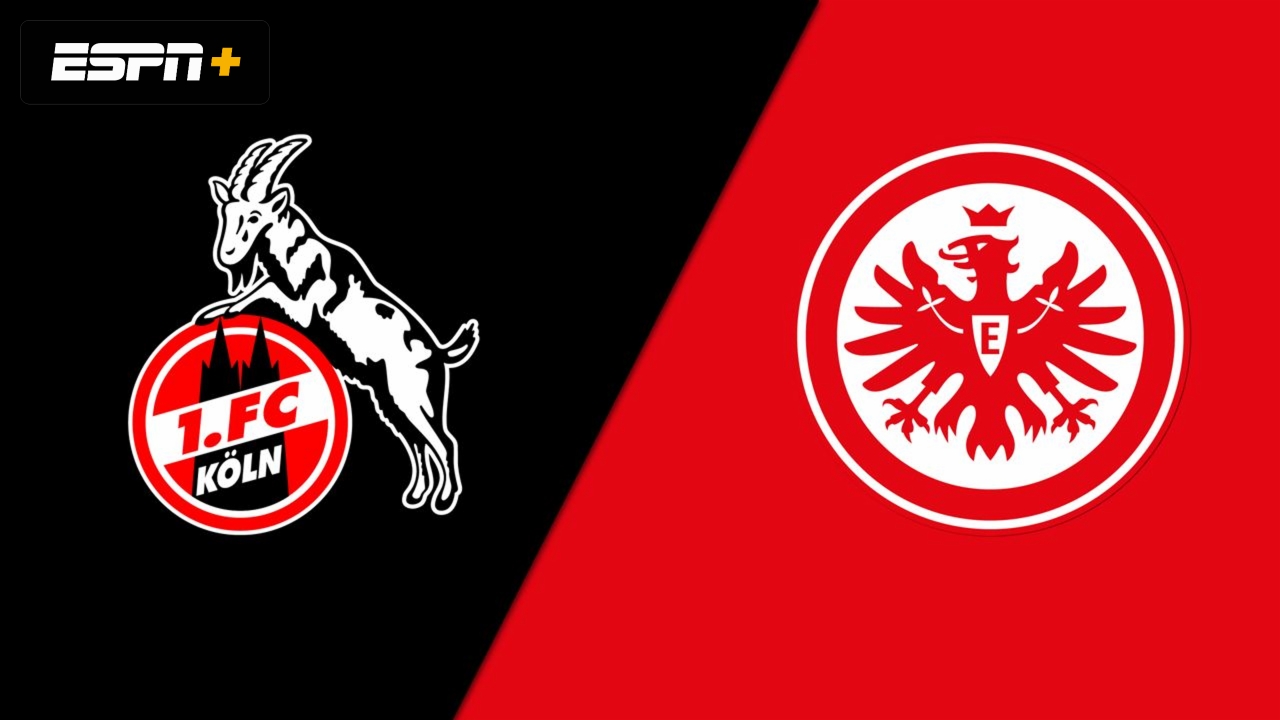 1. FC Köln vs. Eintracht Frankfurt (Bundesliga)