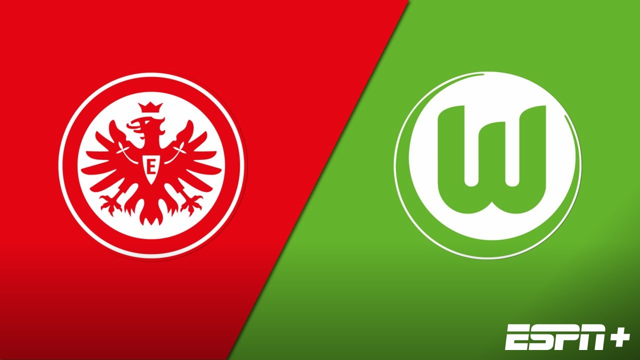 Eintracht Frankfurt vs. VfL Wolfsburg