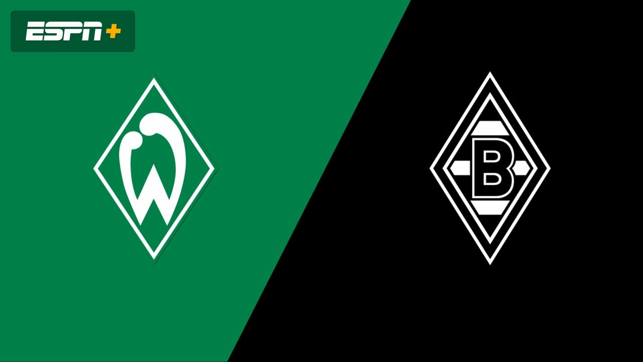 SV Werder Bremen vs. Borussia Mönchengladbach