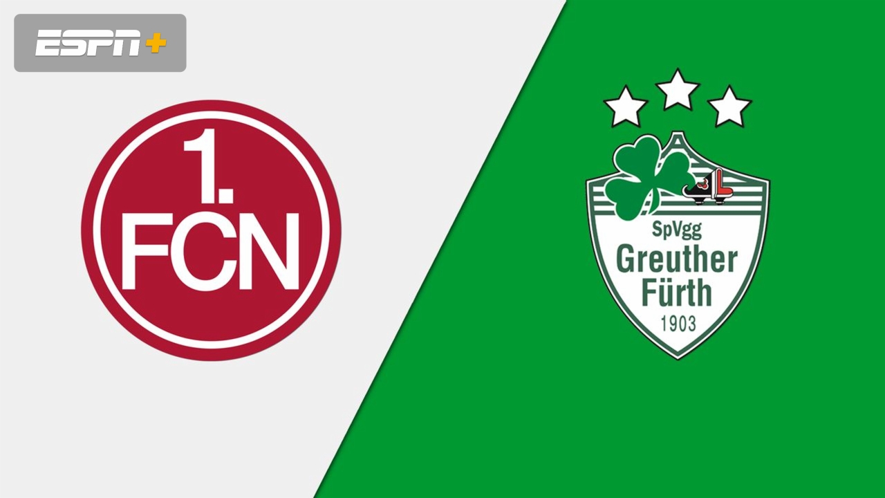 1. FC Nurnberg vs. SpVgg Greuther Fürth