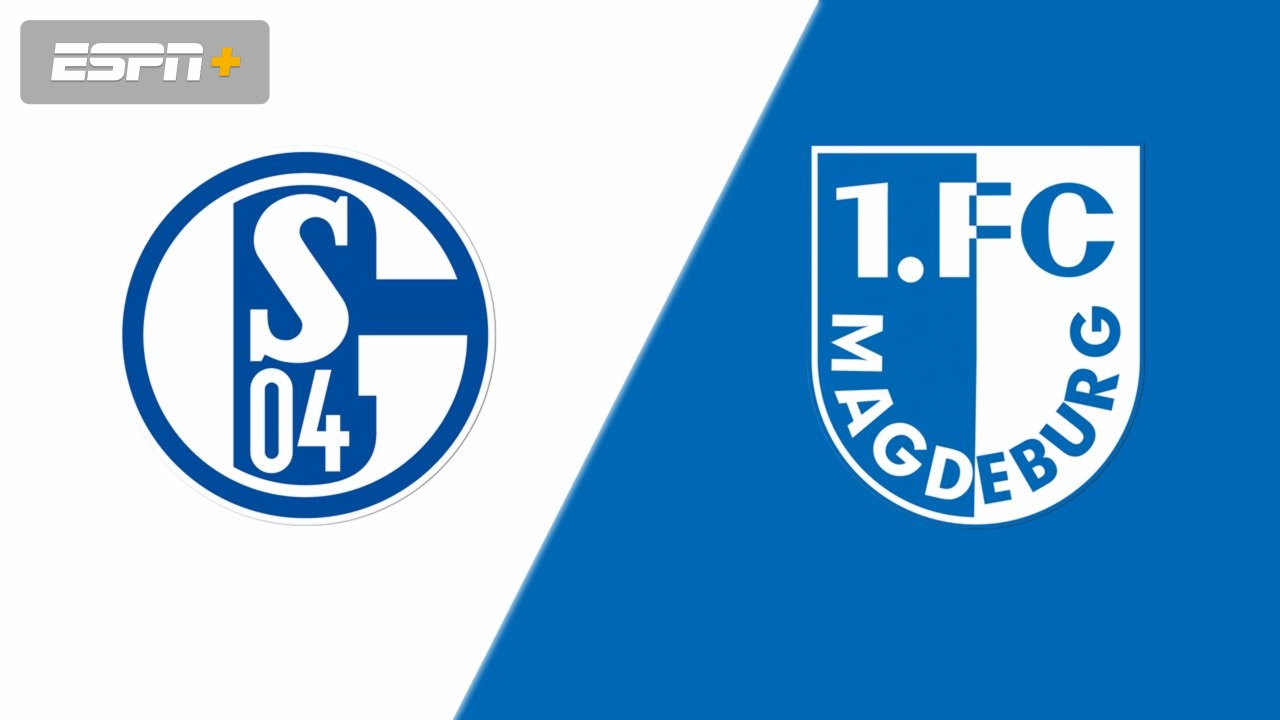 FC Schalke 04 vs. 1. FC Magdeburg