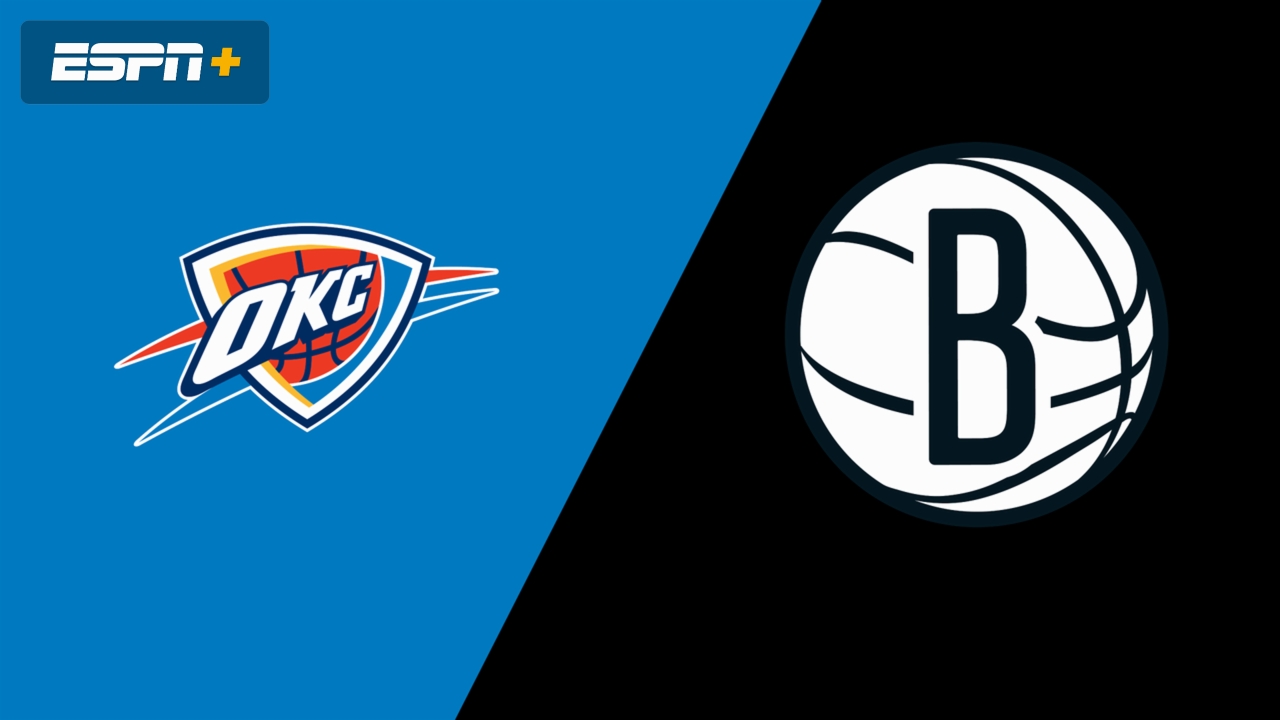 Oklahoma City Thunder vs. Brooklyn Nets