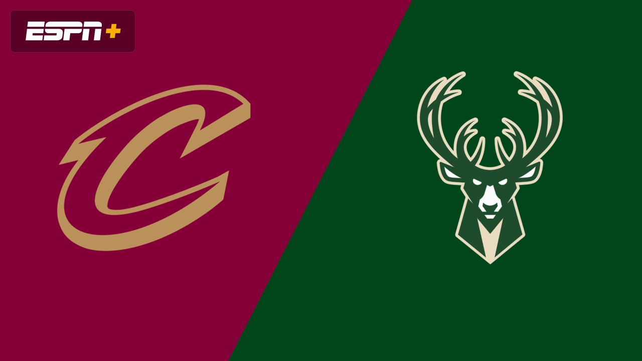 Cleveland Cavaliers vs. Milwaukee Bucks