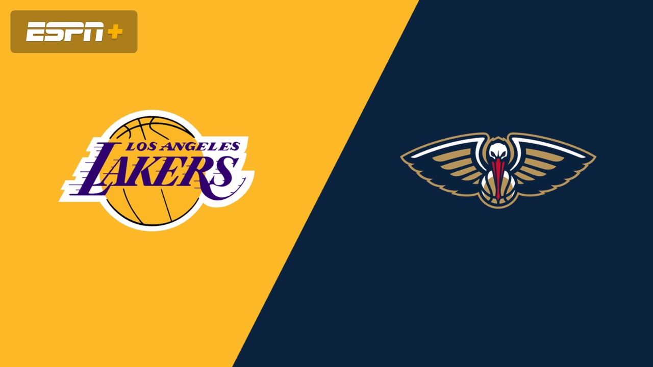 Los Angeles Lakers vs. New Orleans Pelicans