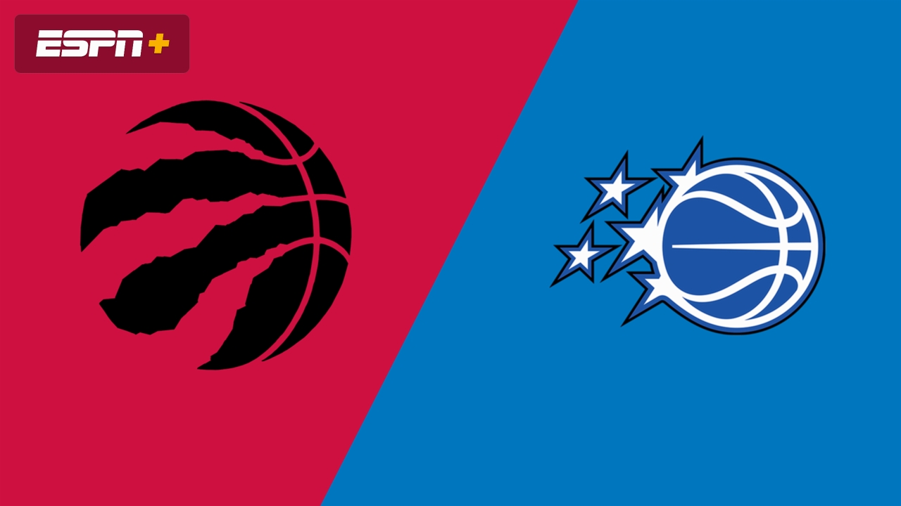 Toronto Raptors vs. Orlando Magic