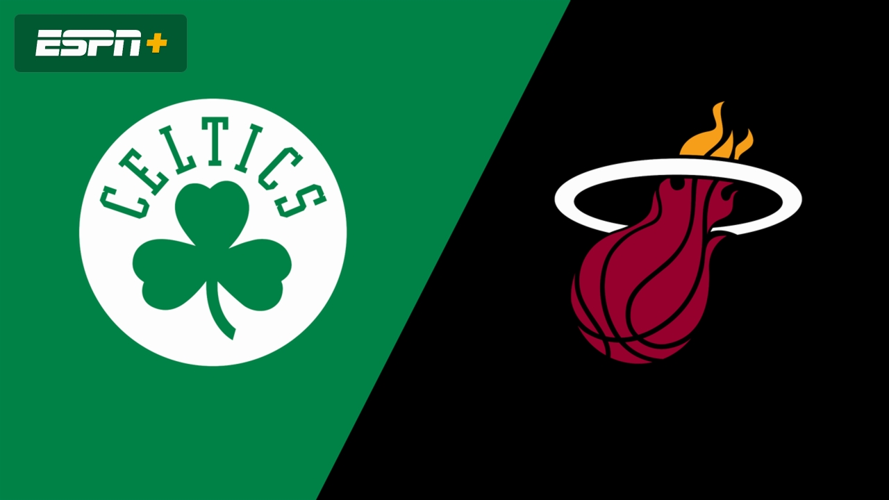 Boston Celtics vs. Miami Heat