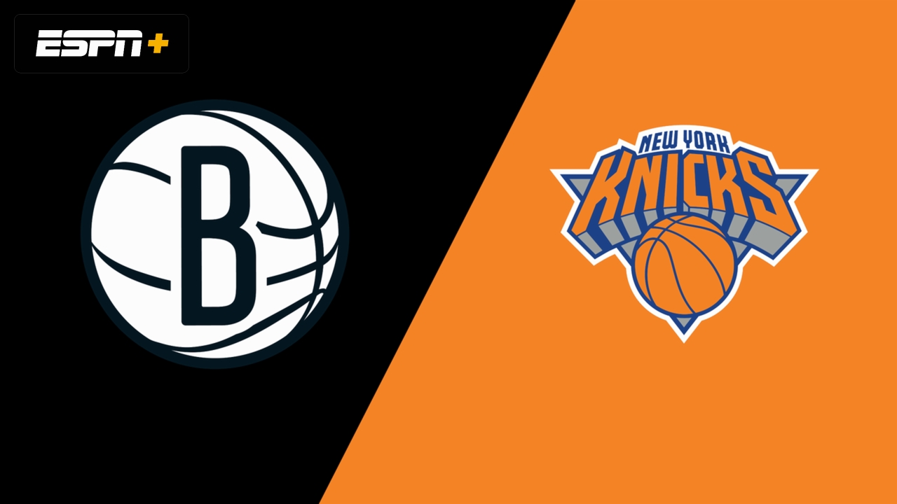 Brooklyn Nets vs. New York Knicks