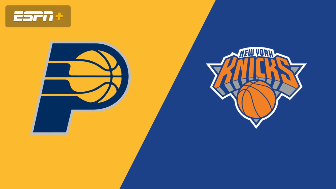 Indiana Pacers vs. New York Knicks