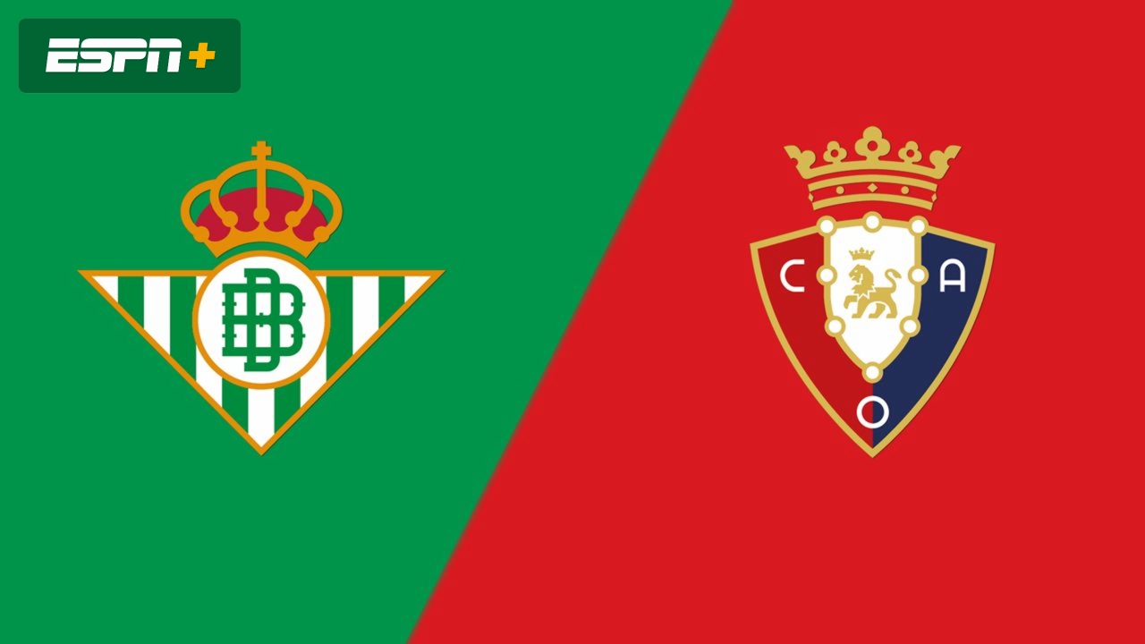 En Español-Real Betis vs. CA Osasuna (LALIGA)