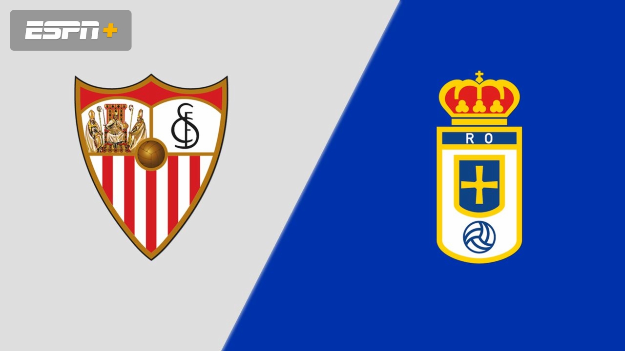 Sevilla FC vs. Real Oviedo
