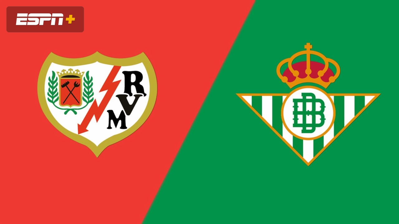 Rayo Vallecano vs. Real Betis