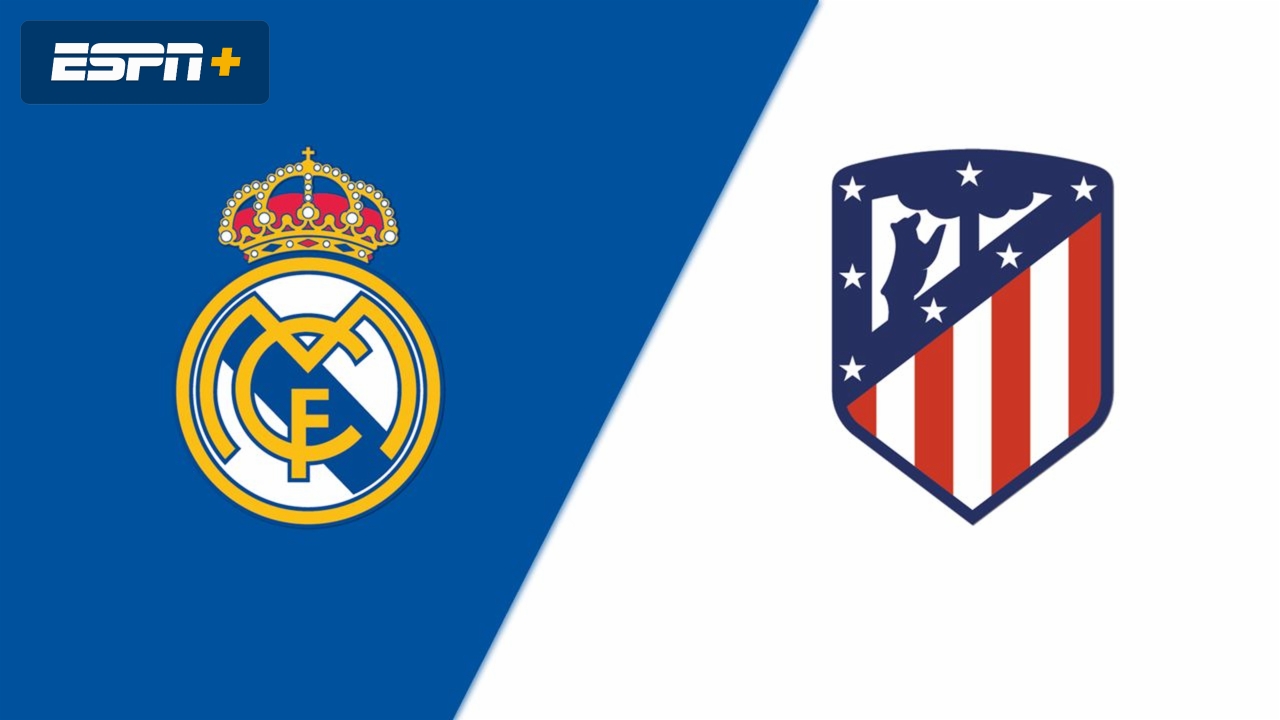 Real Madrid vs. Atlético de Madrid