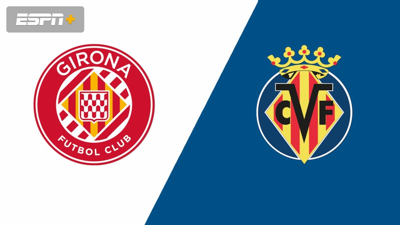 En Español-Girona FC vs. Villarreal CF