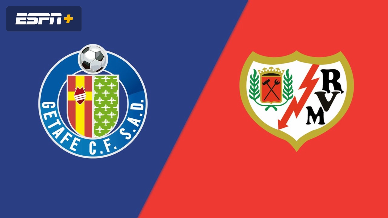 Getafe CF vs. Rayo Vallecano
