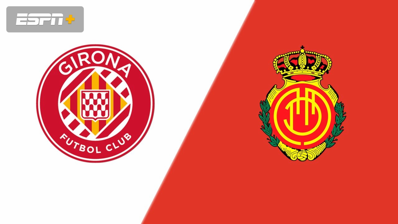 Girona FC vs. RCD Mallorca