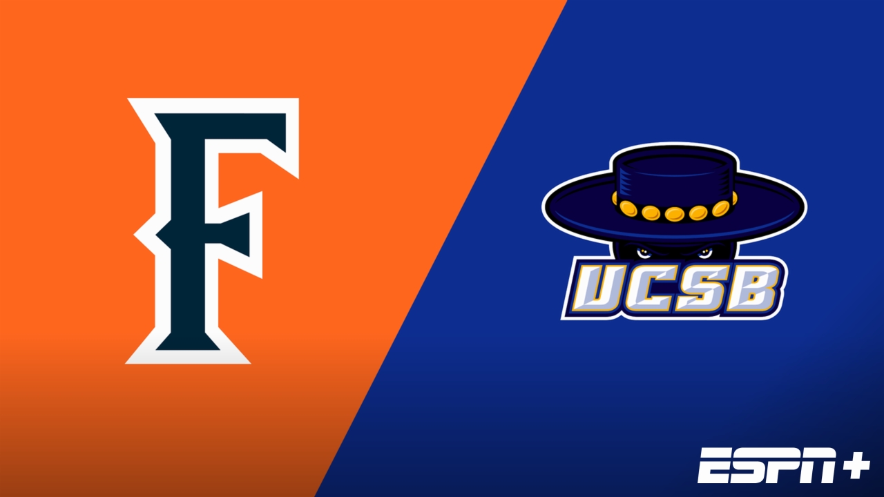 Cal State Fullerton vs. UC Santa Barbara