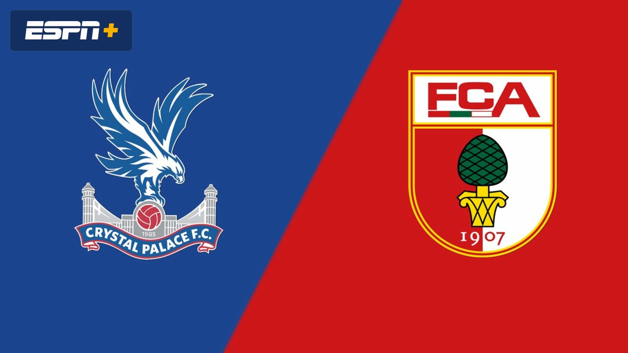 Crystal Palace vs. FC Augsburg (International Friendly)