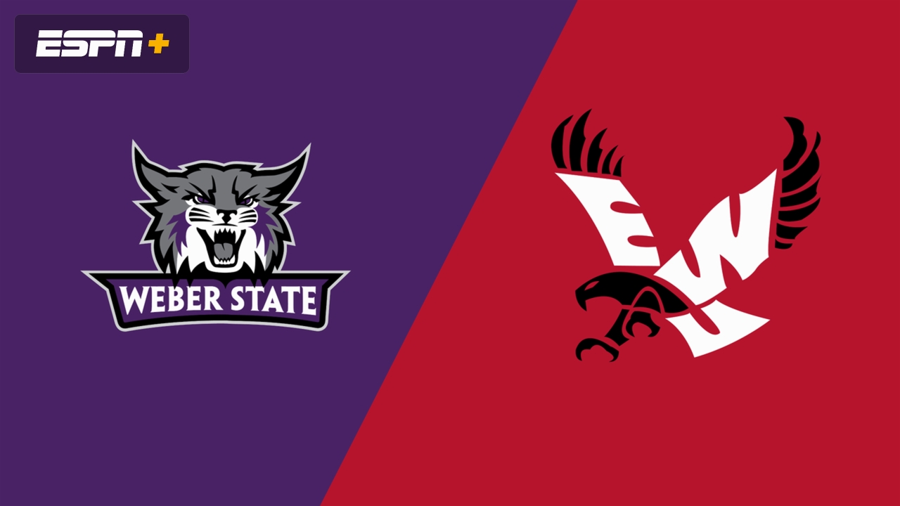 Weber State vs. Eastern Washington