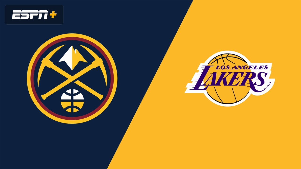 Denver Nuggets vs. Los Angeles Lakers