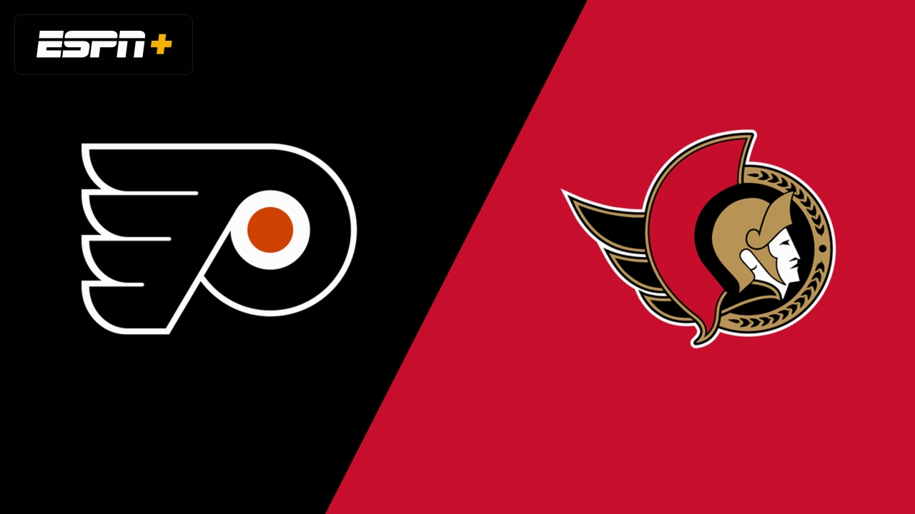 Philadelphia Flyers vs. Ottawa Senators