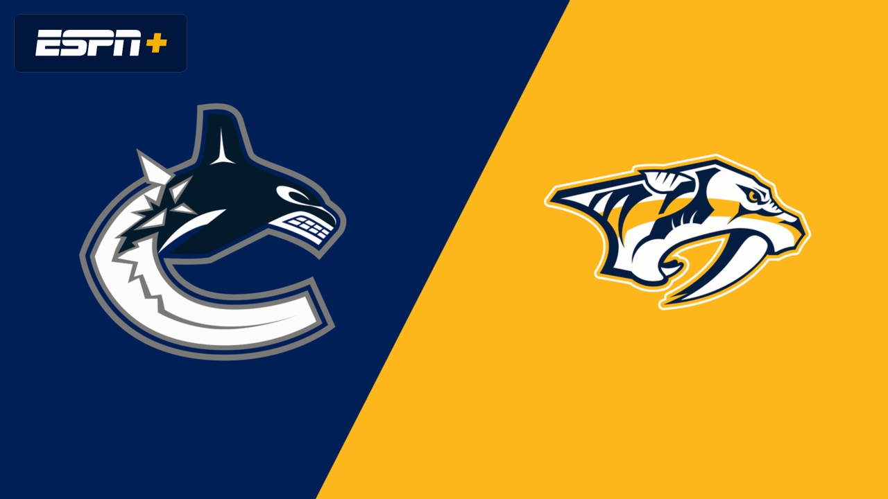 Vancouver Canucks vs. Nashville Predators
