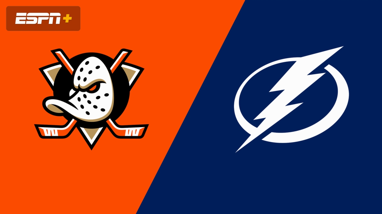 Anaheim Ducks vs. Tampa Bay Lightning