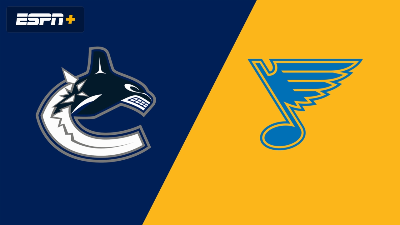 Vancouver Canucks vs. St. Louis Blues