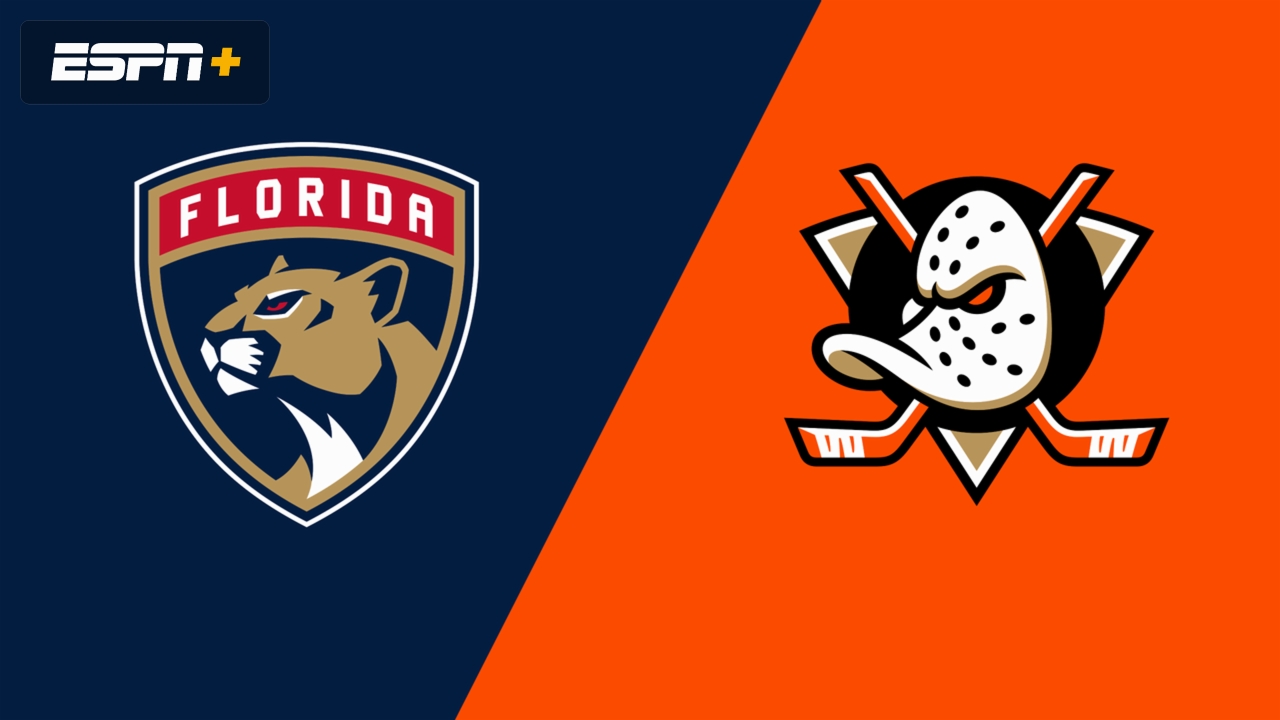Florida Panthers vs. Anaheim Ducks