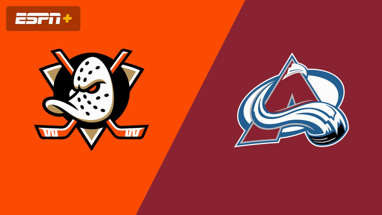 Anaheim Ducks vs. Colorado Avalanche