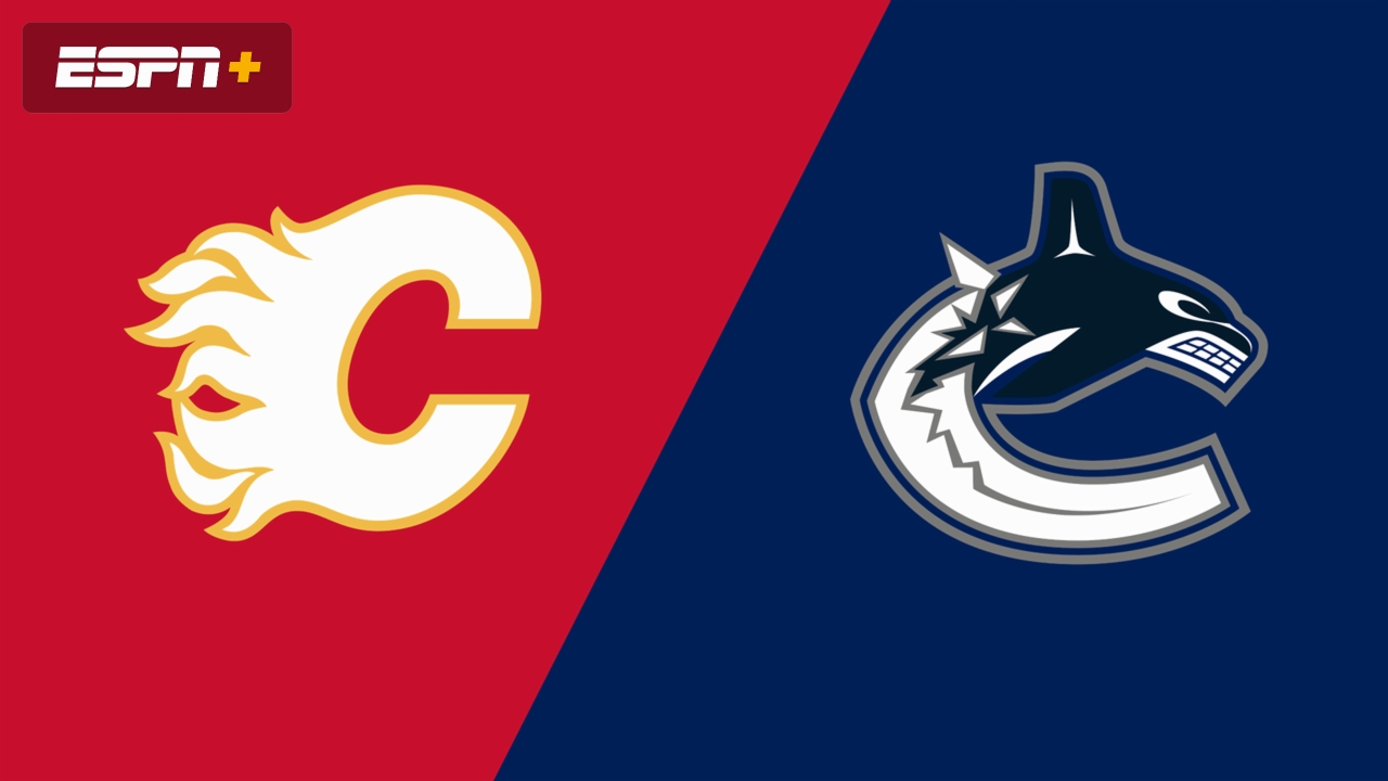 Calgary Flames vs. Vancouver Canucks