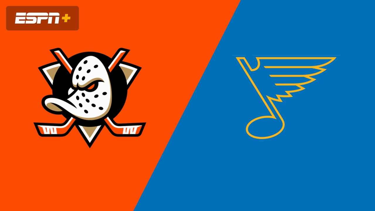Anaheim Ducks vs. St. Louis Blues