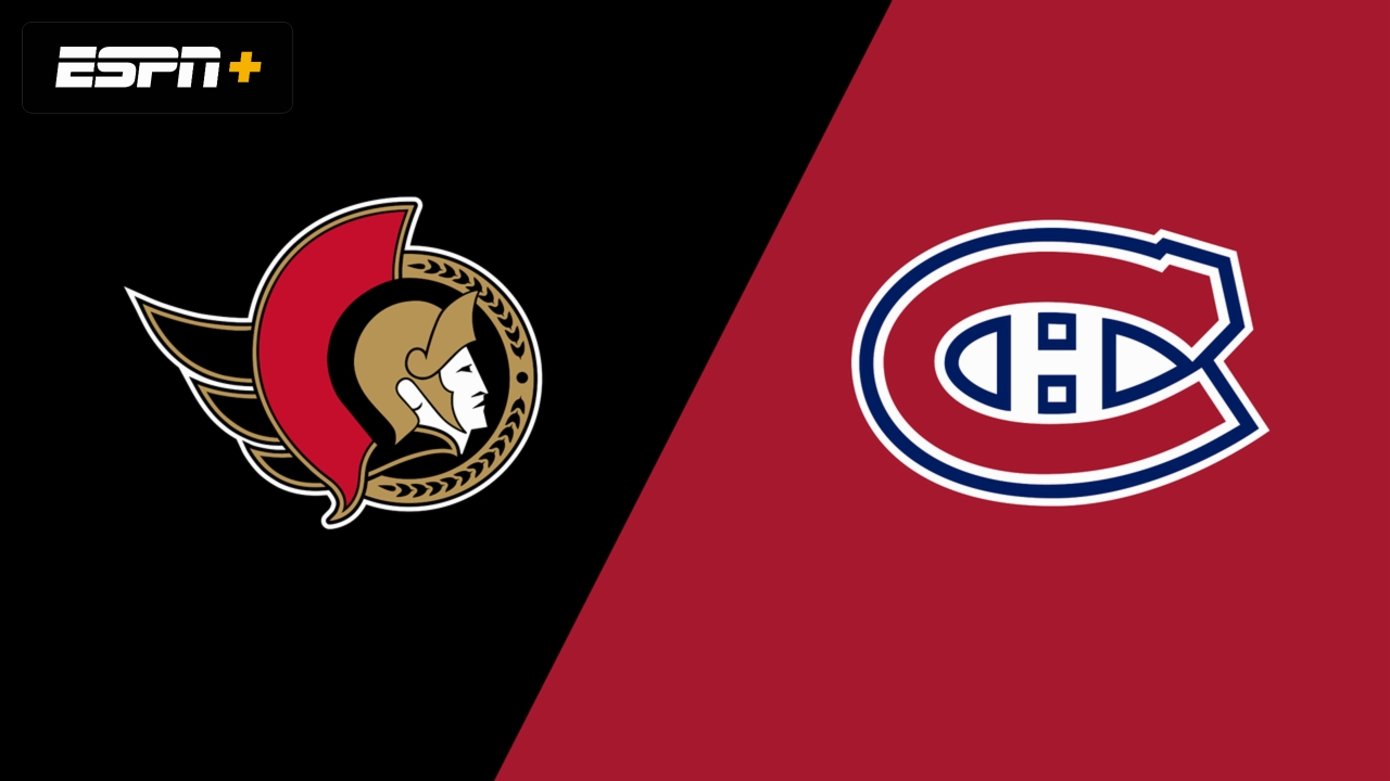 Ottawa Senators vs. Montreal Canadiens