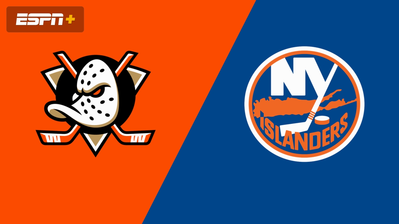 Anaheim Ducks vs. New York Islanders