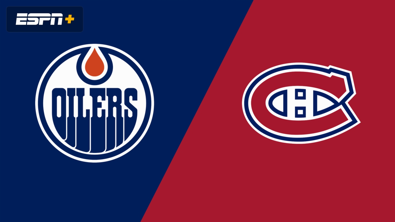 Edmonton Oilers vs. Montreal Canadiens