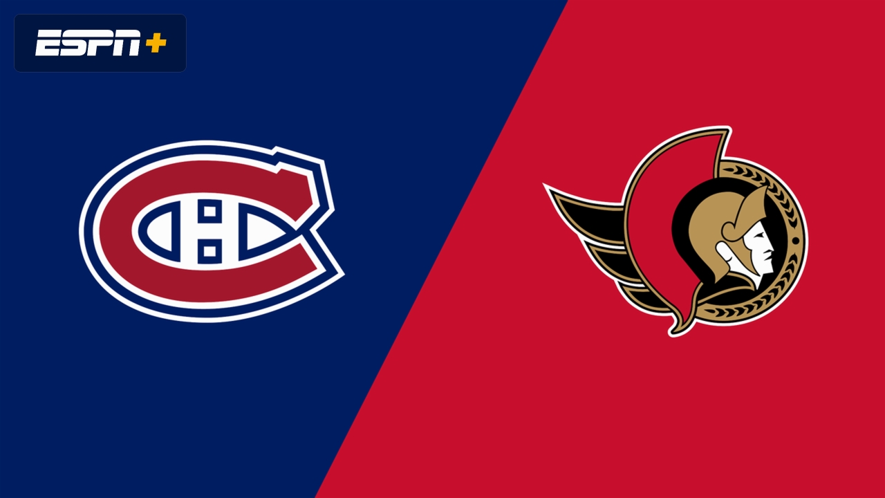 Montreal Canadiens vs. Ottawa Senators