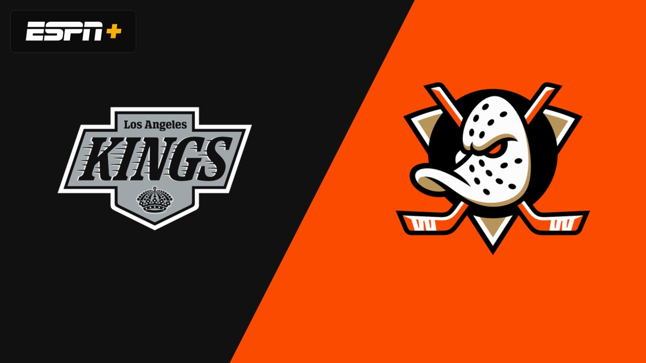 Los Angeles Kings vs. Anaheim Ducks