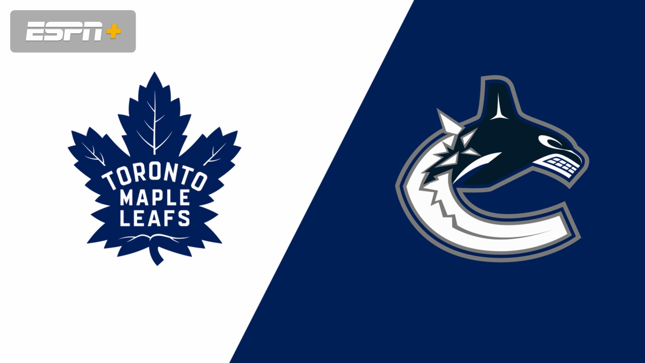 Toronto Maple Leafs vs. Vancouver Canucks