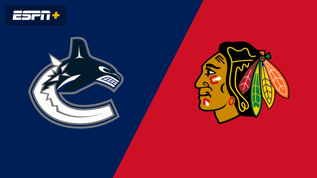 Vancouver Canucks vs. Chicago Blackhawks