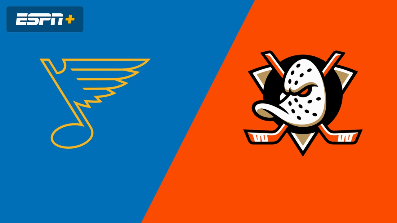 St. Louis Blues vs. Anaheim Ducks