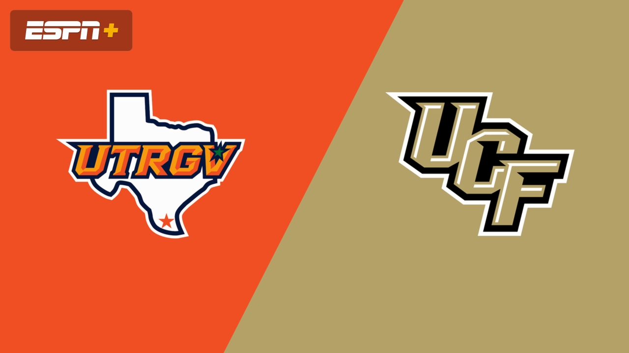 UT Rio Grande Valley vs. UCF