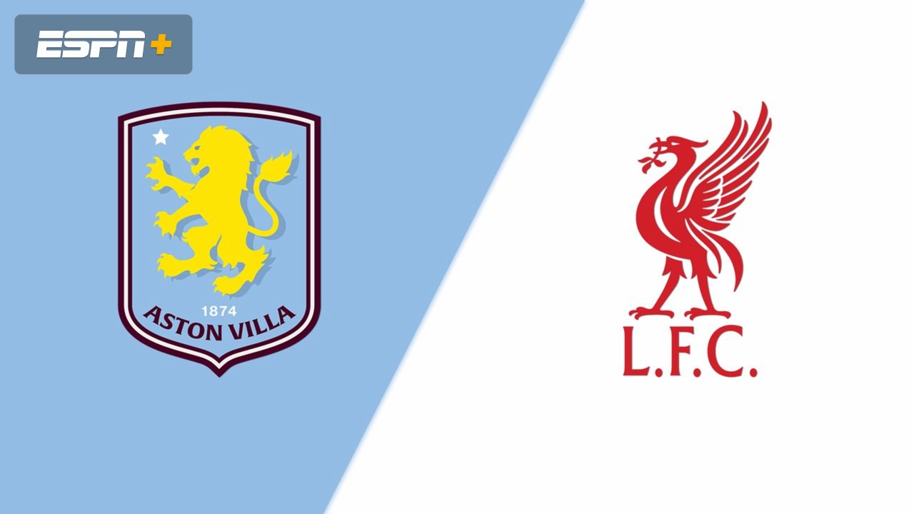 Aston Villa vs. Liverpool