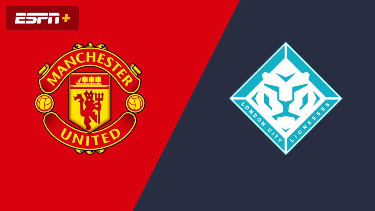 Manchester United vs. London City Lionesses