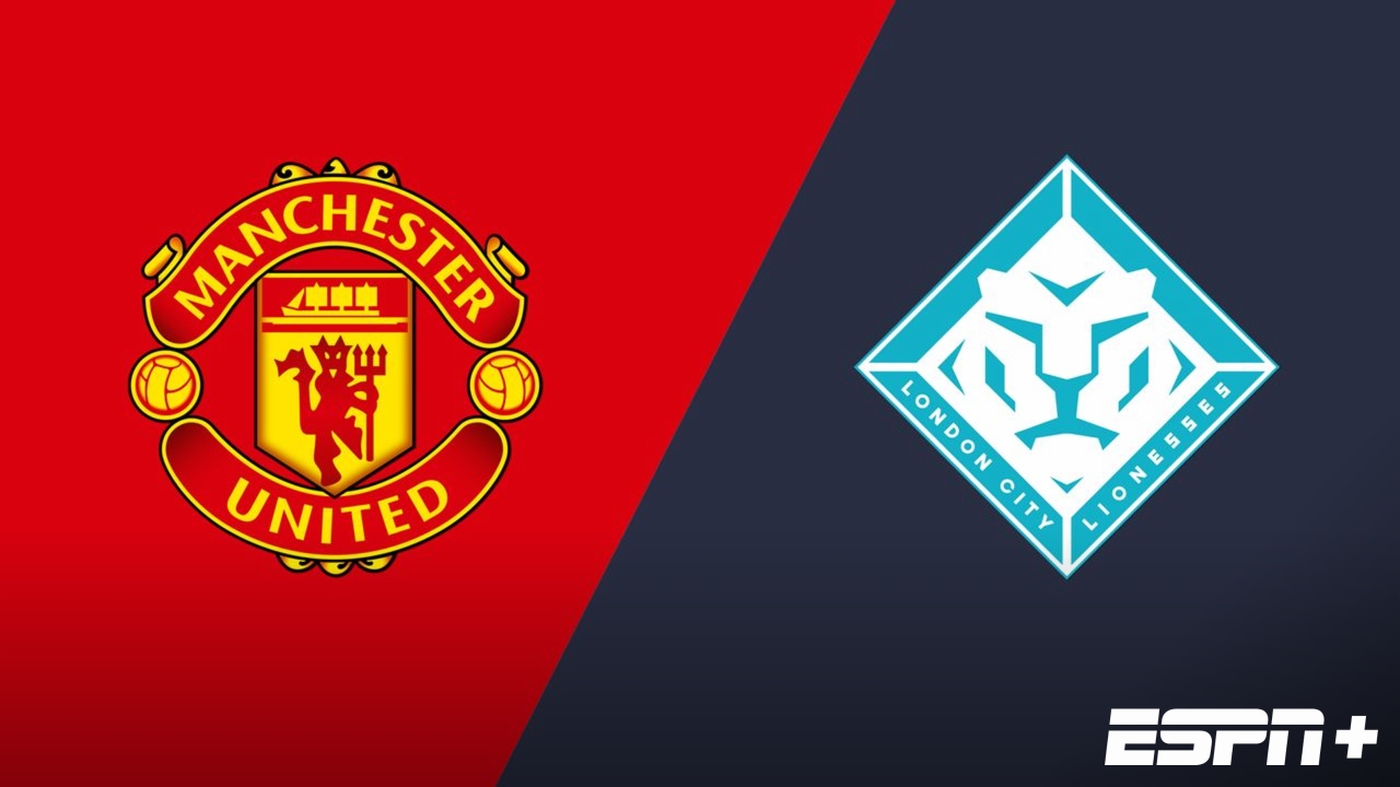 Manchester United vs. London City Lionesses