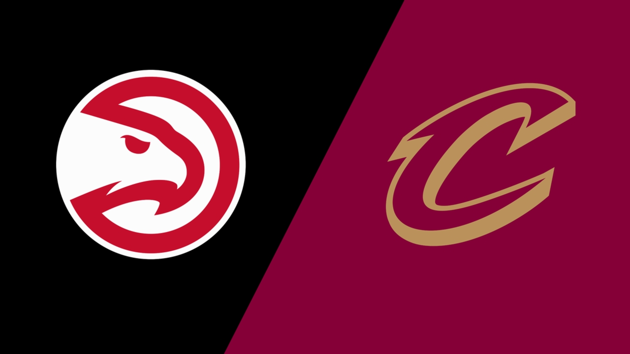 Above the Rim: Atlanta Hawks vs. Cleveland Cavaliers