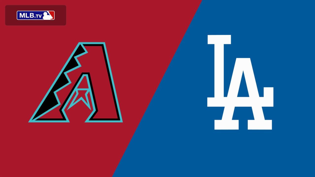 Arizona Diamondbacks vs. Los Angeles Dodgers