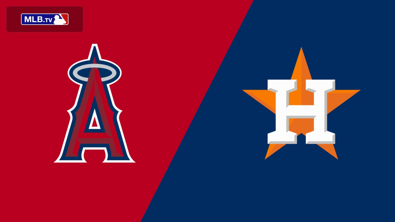 Los Angeles Angels vs. Houston Astros