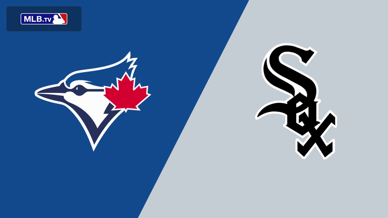 Toronto Blue Jays vs. Chicago White Sox