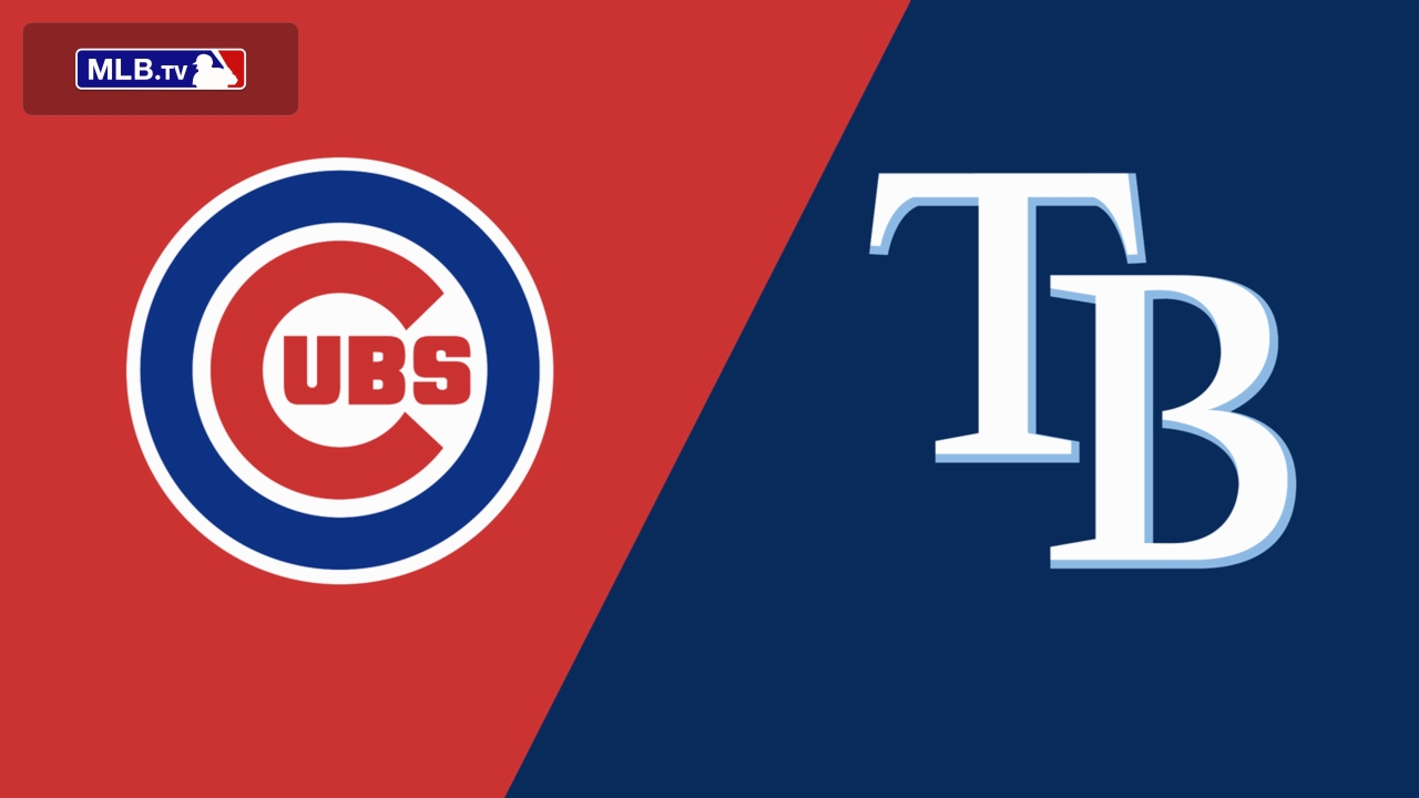 Chicago Cubs vs. Tampa Bay Rays